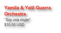 Yamila & Yalil Guerra Orchestra ”Soy una mujer” $10.00 USD