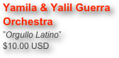 Yamila & Yalil Guerra Orchestra ”Orgullo Latino” $10.00 USD